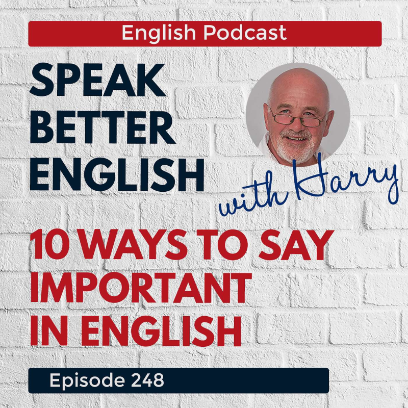 Obrázek epizody Speak Better English with Harry | Episode 248