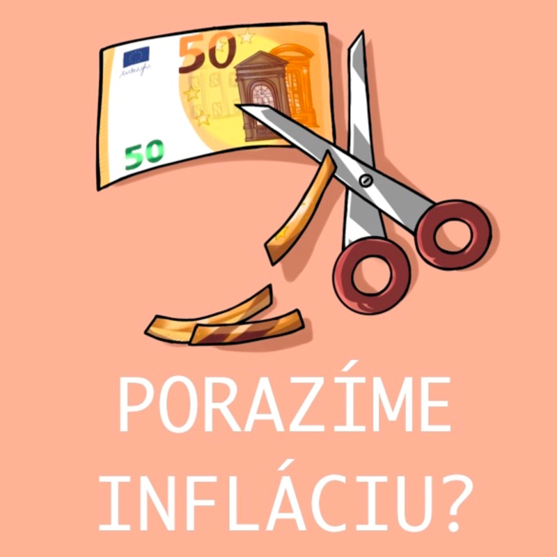 Obrázek epizody Porazíme INFLÁCIU? Ako vznikla, kto za ňu môže a ako ju riešiť? Príde deflácia? Čo vieme urobiť?