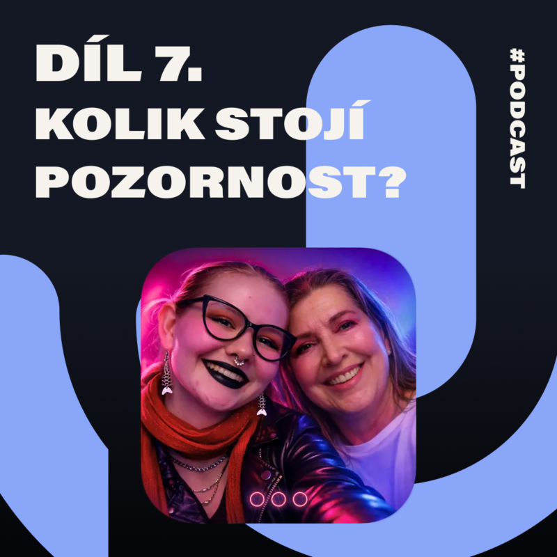 Obrázek epizody #07 Naše pozornost není rozbitá. Pouze se neumí vyrovnat s nekonečnou záplavou obsahu