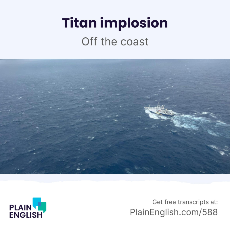Obrázek epizody Titan: another shipwreck in the North Atlantic | Learn English phrase 'off the coast'
