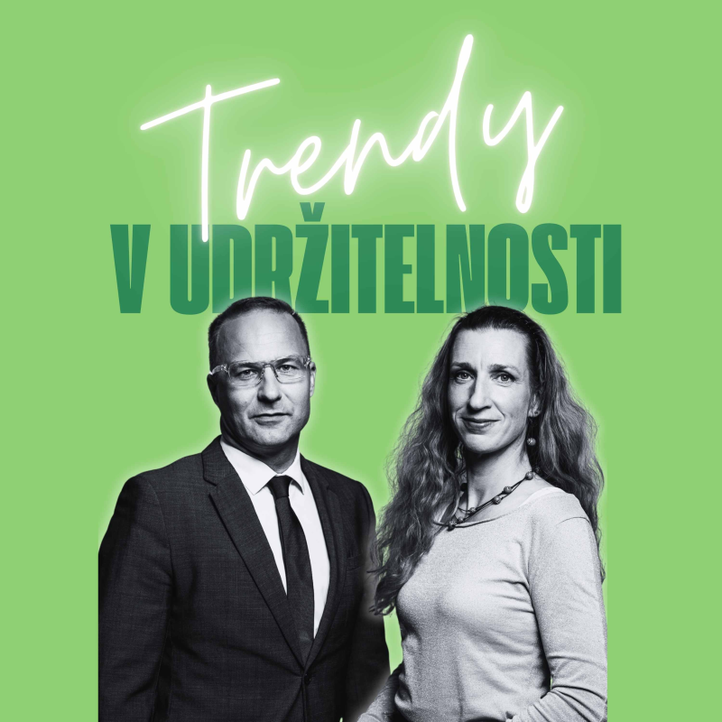 Obrázek epizody Trendy v udržitelnosti #35 – Eva Neudertová, expertka České spořitelny na udržitelné financování nemovitostí, a Jan Linda, partner advokátní kanceláře White & Case