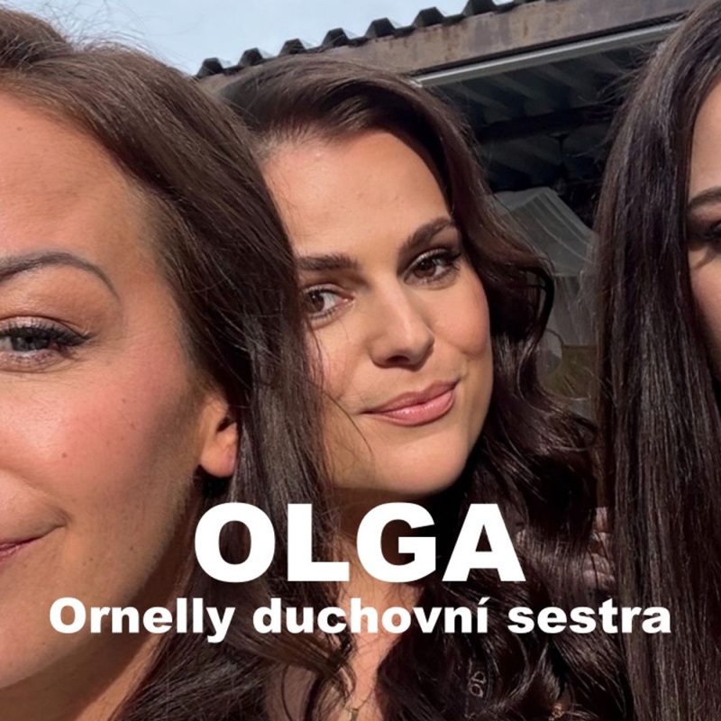 Obrázek epizody 132: OLGA - Ornelly duchovní sestra