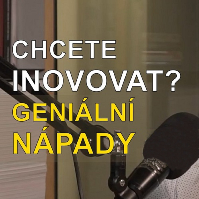 Obrázek epizody 56. Inovace není skvělý nápad, je to schopnost najít velký problém, říká Ondřej Moravec