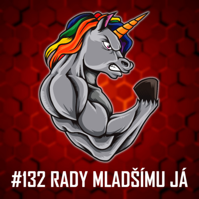 Obrázek epizody #132: 3 věci, které bysme poradili svému mladšímu já