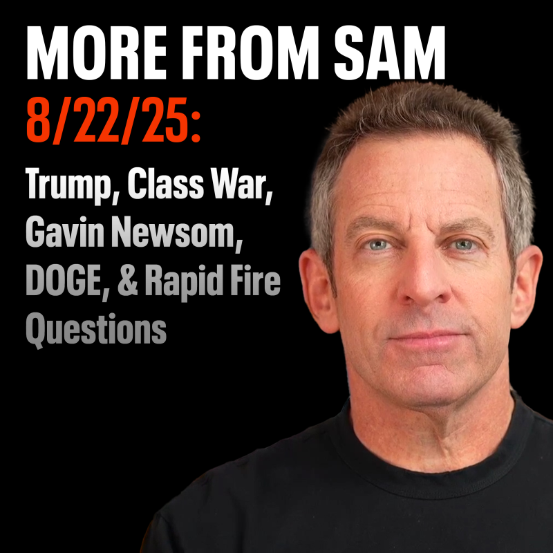 Obrázek epizody #430 — "More From Sam": Trump, Gavin Newsom, Class War, DOGE, & Rapid Fire Questions