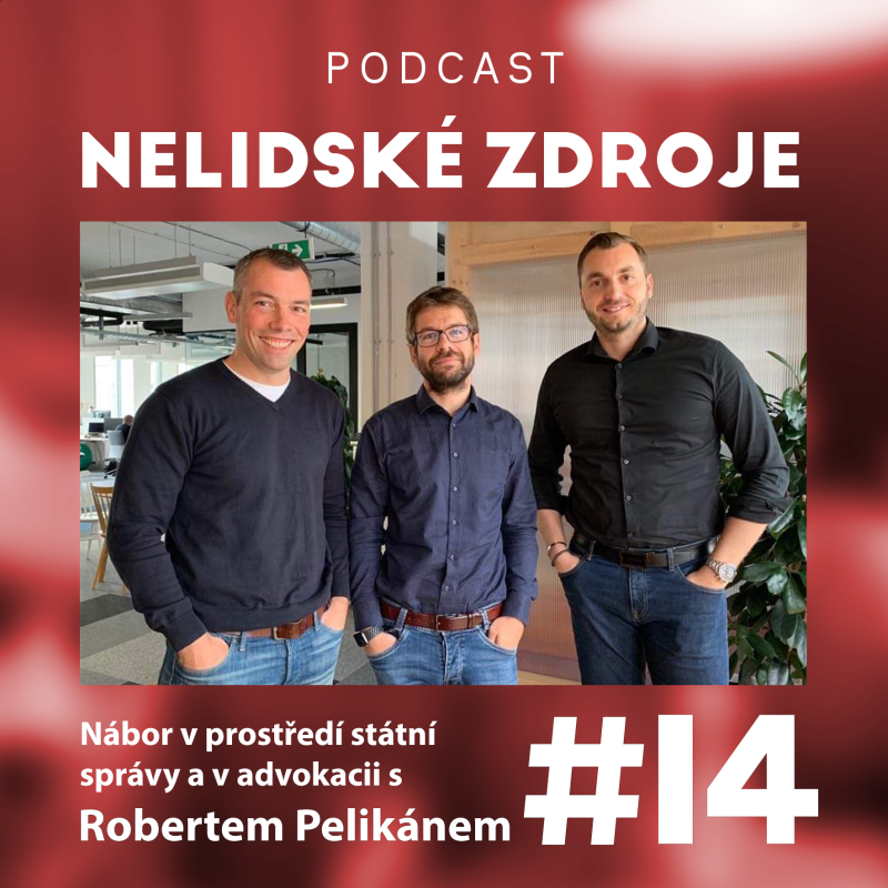 Obrázek epizody 14: Nábor v prostředí státní správy a v advokacii s Robertem Pelikánem, ex-ministrem spravedlnosti