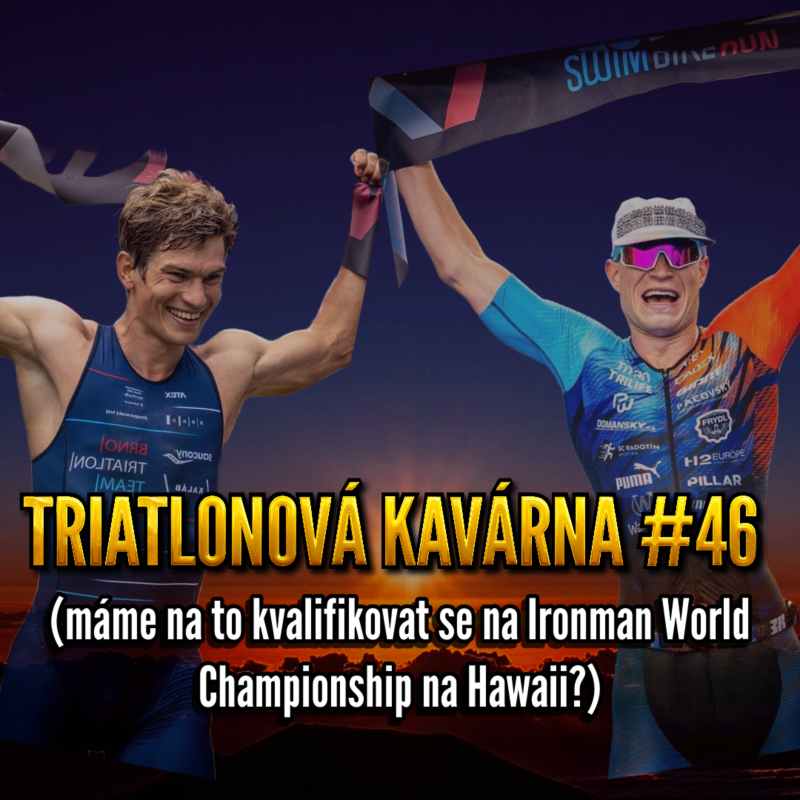 Obrázek epizody Triatlonová kavárna #46 (máme na to kvalifikovat se na Ironman World Championship na Hawaii?)