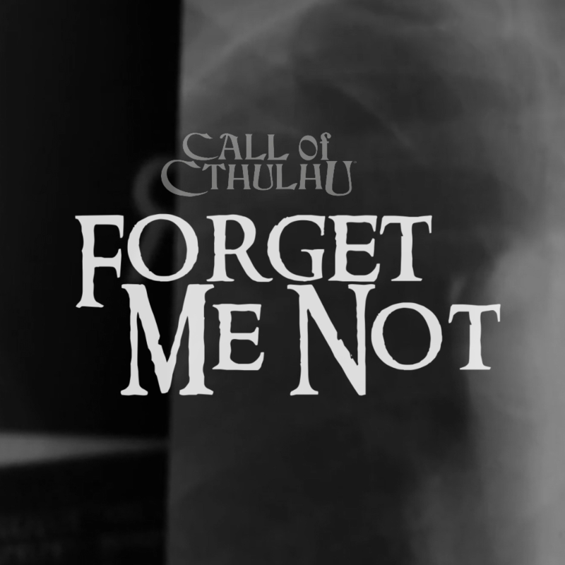 Obrázek epizody Forget Me Not (1/3) - Call of Cthulhu one-shot