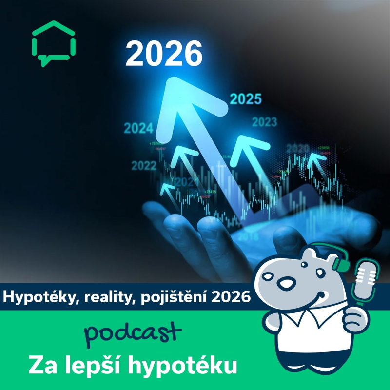 Obrázek epizody 172. Jaký bude vývoj trhu hypoték, realit a pojištění v roce 2026?