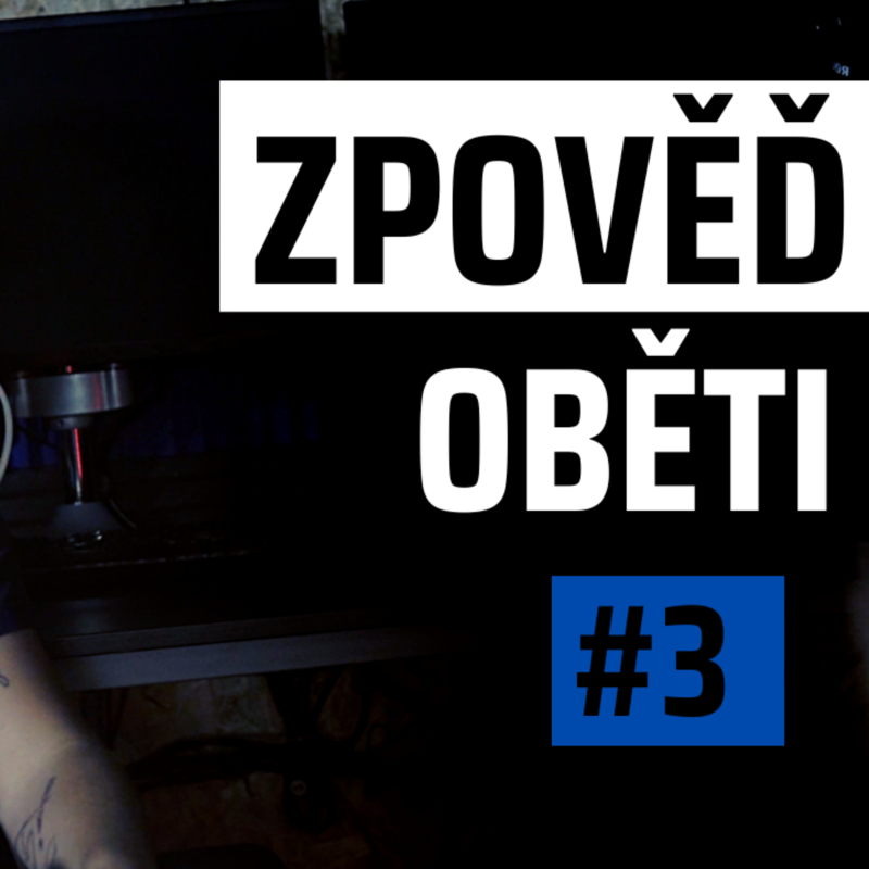 Obrázek epizody ZPOVĚĎ OBĚTI #3: "Bylo mi 13, on byl matky přítel a spal se mnou denně"