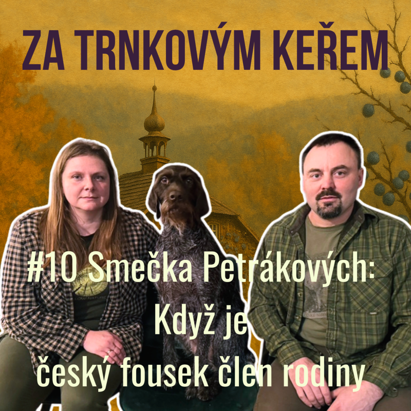 Obrázek epizody Za trnkovým keřem #10: Smečka Petrákových: Když je Český fousek člen rodiny