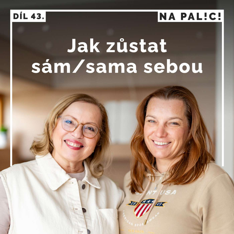 Obrázek epizody 43. díl - Jak zůstat sám/sama sebou