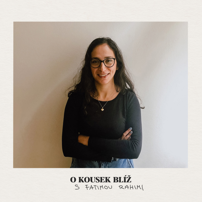 Obrázek epizody 65. díl | O kousek blíž s Fatimou Rahimi