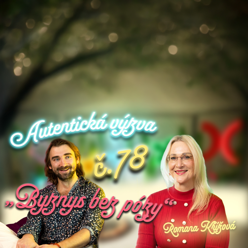 Obrázek epizody Autenticita v podnikání: Proč bez ní dlouhodobě neuspějete | Romana Křížková