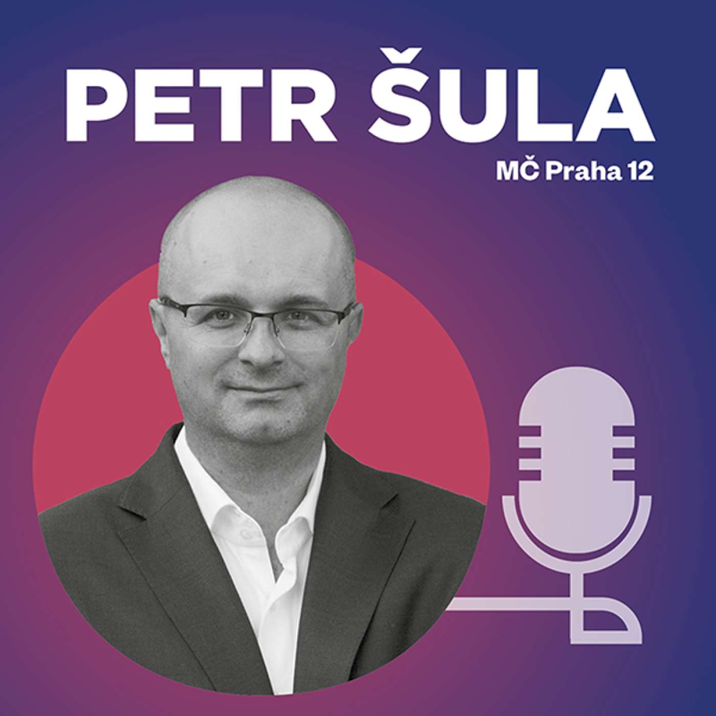 Obrázek epizody Petr Šula, místostarosta Městské části Praha 12