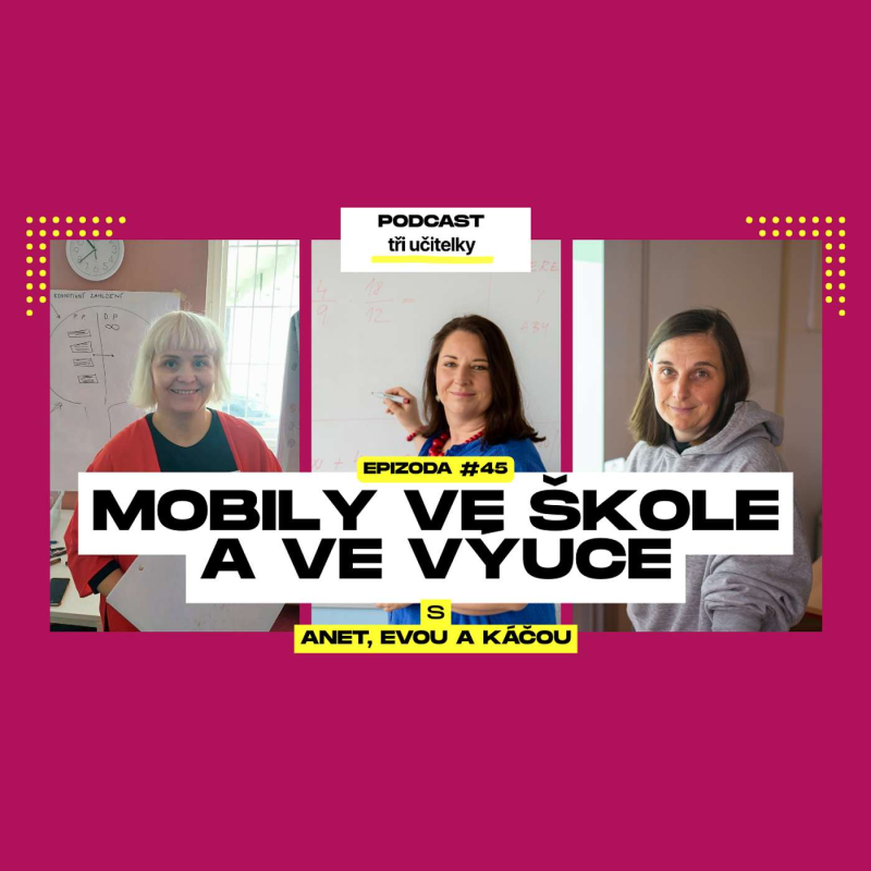 Obrázek epizody 45: Mobily ve škole a ve výuce