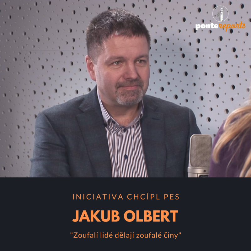 Obrázek epizody Jakub Olbert – iniciativa Chcípl PES: Zoufalí lidé dělají zoufalé činy