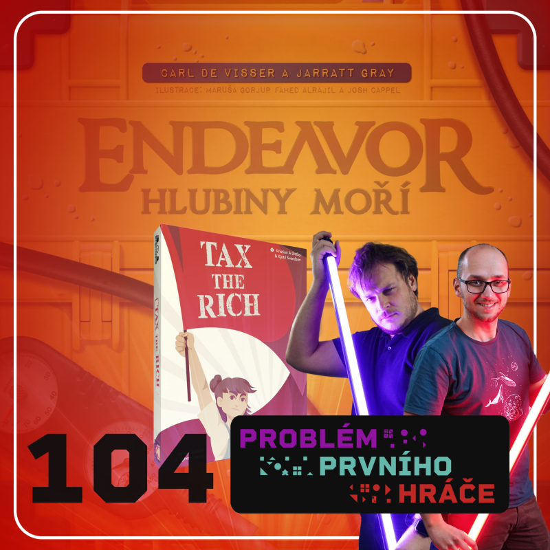 Obrázek epizody #104: Endeavor, Tax the Rich a vztah hráčů s vydavateli