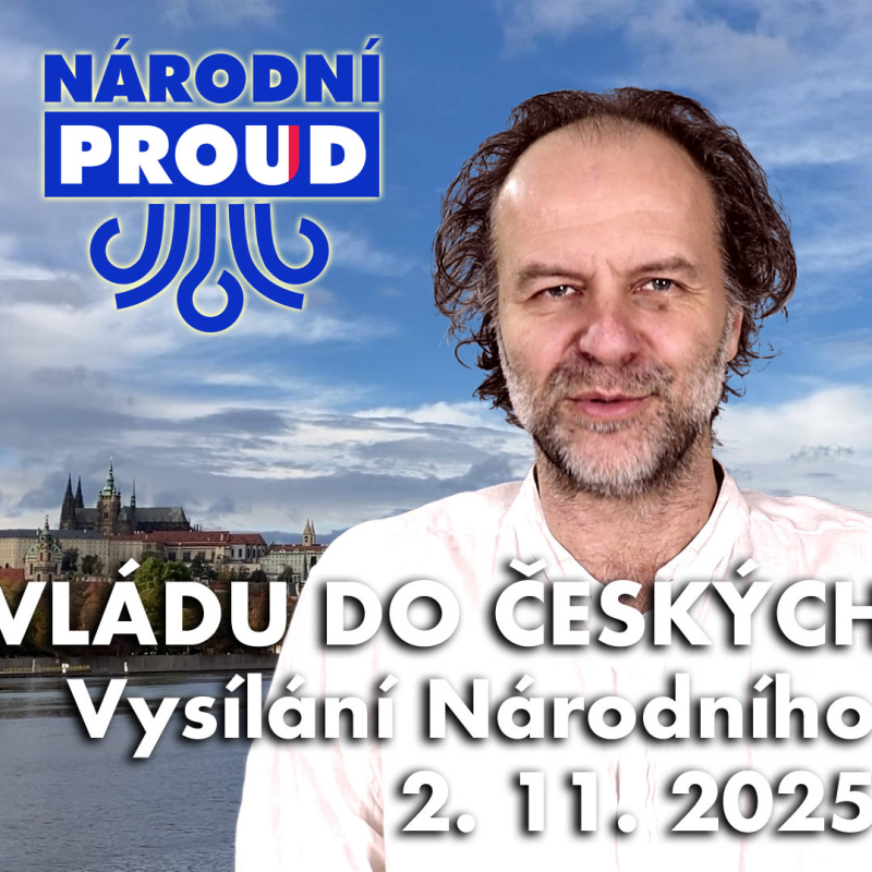 Obrázek epizody Vládu do českých rukou! – Vysílání Národního proudu 2. 11. 2025