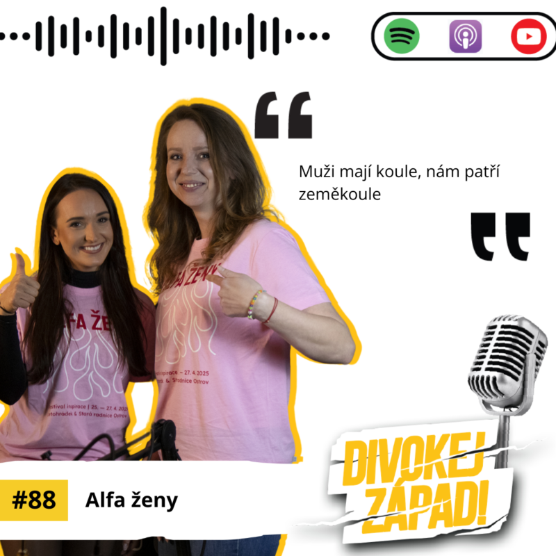 Obrázek epizody #88 Alfa ženy - Muži mají koule, nám patří zeměkoule