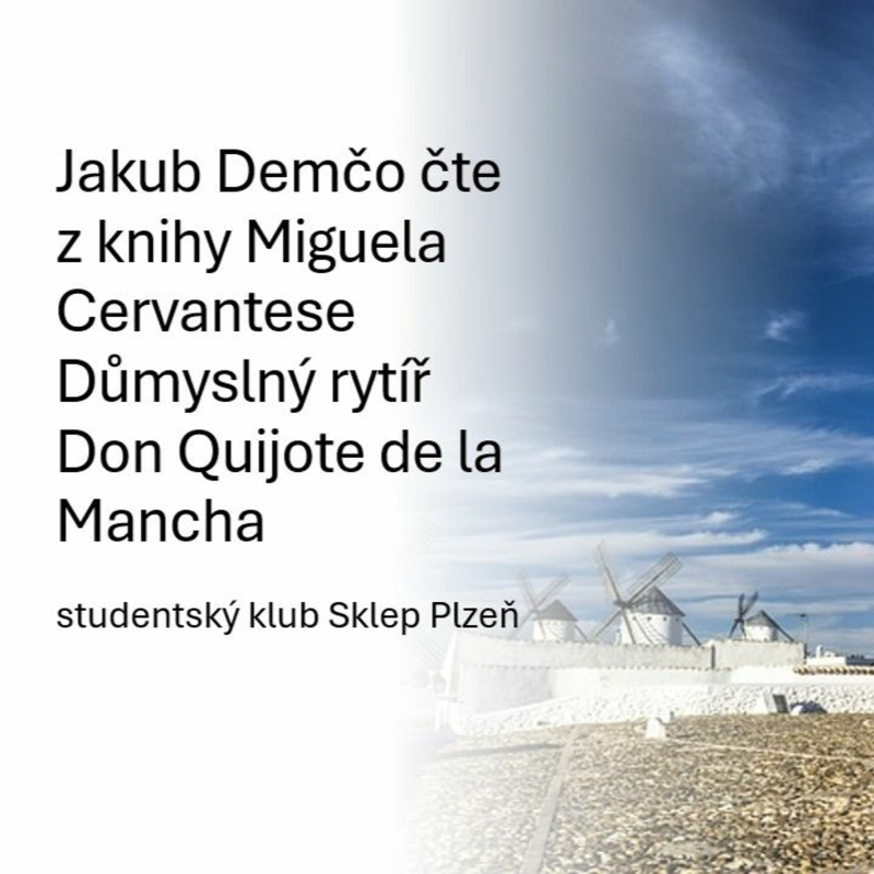 Obrázek epizody Jakub Demčo čte z knihy Miguela Cervantese Důmyslný rytíř Don Quijote de la Mancha