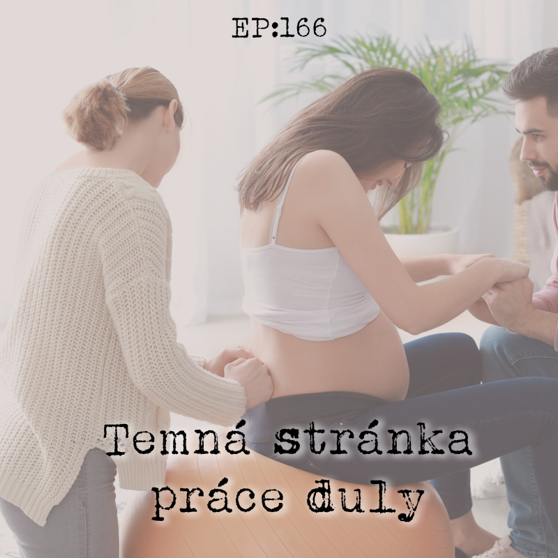 Obrázek epizody EP166: Temná stránka práce duly