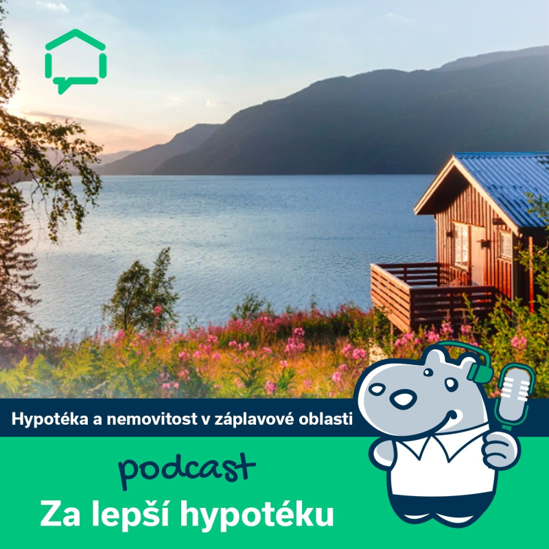 Obrázek epizody 120. Jak získat hypotéku na nemovitost v záplavové zóně