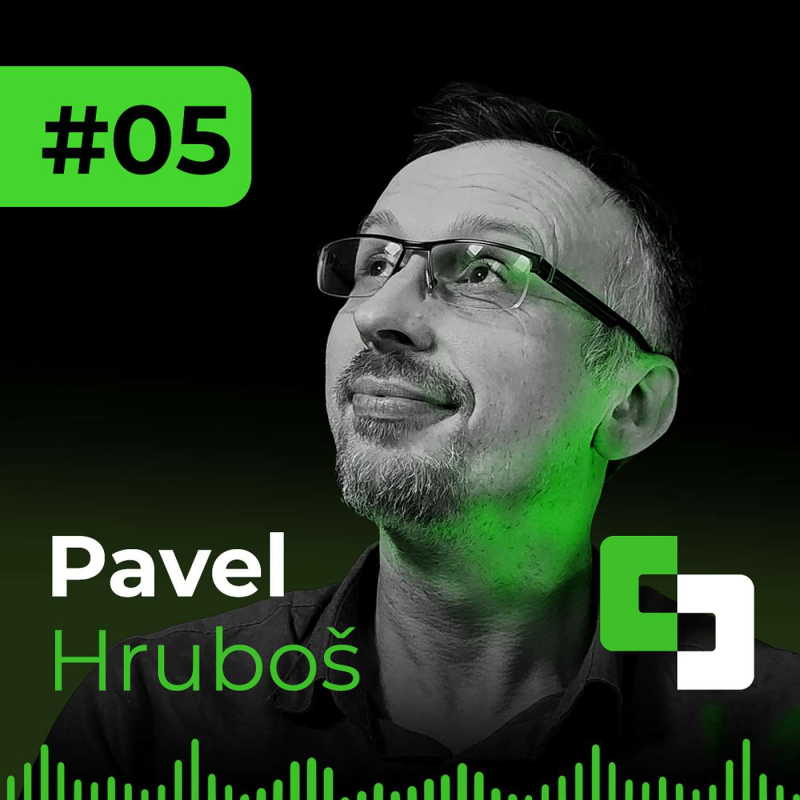 Obrázek epizody #05 - Pavel Hruboš | Práce s časem mne vždy bavila