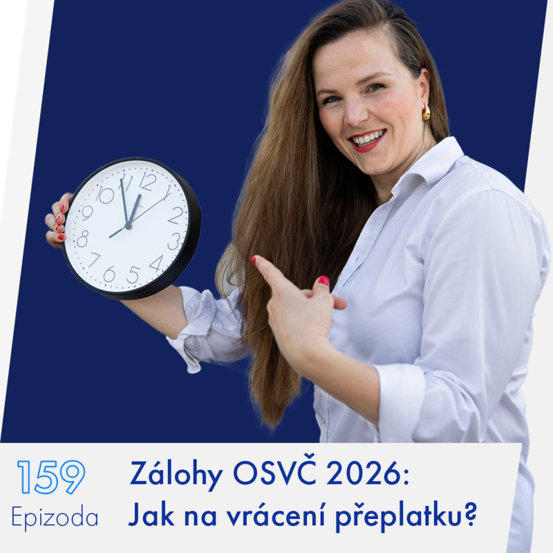 Obrázek epizody 159: Nové zálohy OSVČ 2026: Jak na vrácení přeplatku? | Podcast SníDANĚ s Šárkou
