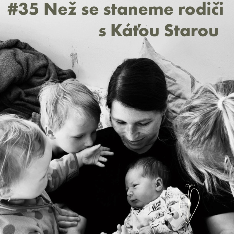 Obrázek epizody #35 Než se staneme rodiči - s Káťou Starou