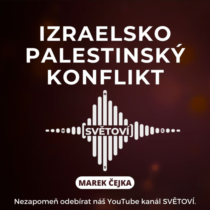 Obrázek epizody #55 Izraelsko-palestinský konflikt | Marek Čejka