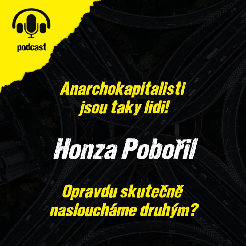 Obrázek epizody Anarchokapitalisti jsou taky lidi: Honza Pobořil