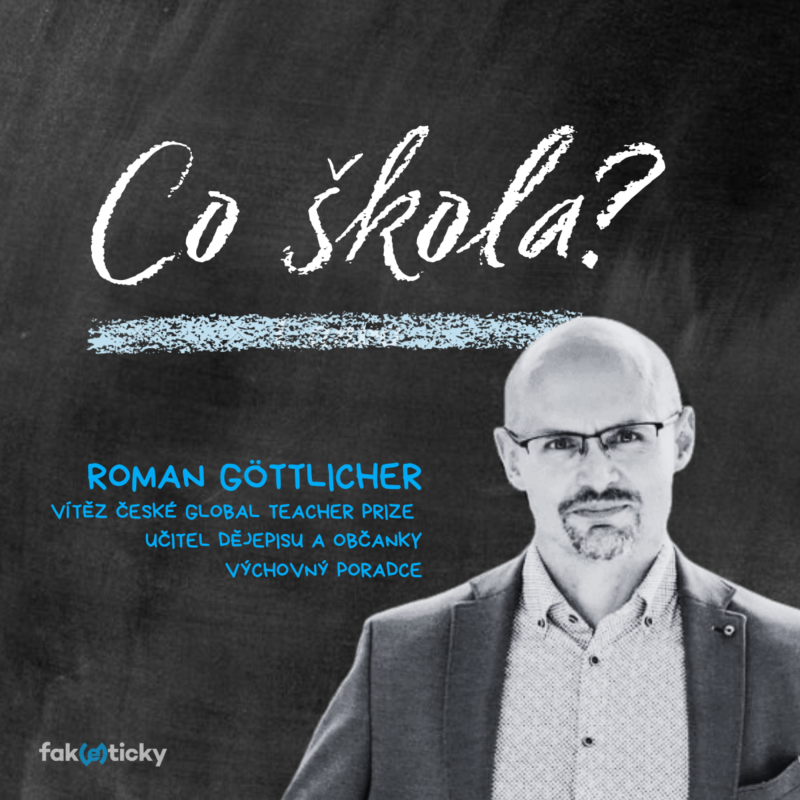 Obrázek epizody CŠ #22 vítěz české Global Teacher Prize Roman Göttlicher: Badatelská výuka probouzí kreativitu