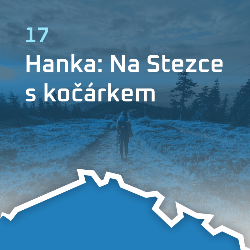Obrázek epizody #17 Hanka: Na Stezce s kočárkem