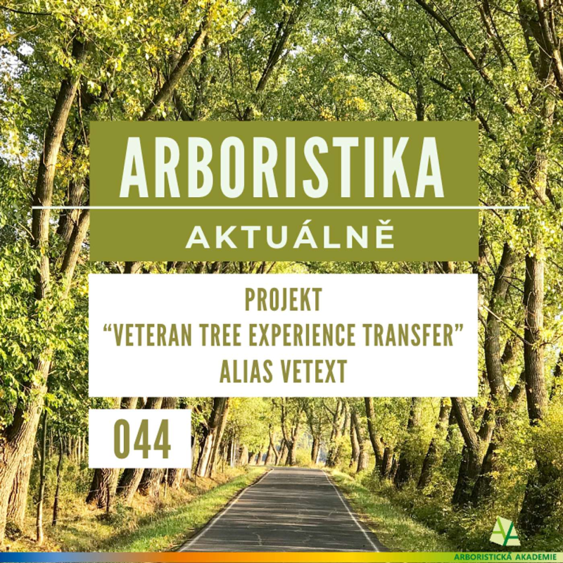 Obrázek epizody Projekt "Veteran Tree Experience Transfer" alias VetExT - Arboristika aktuálně #044