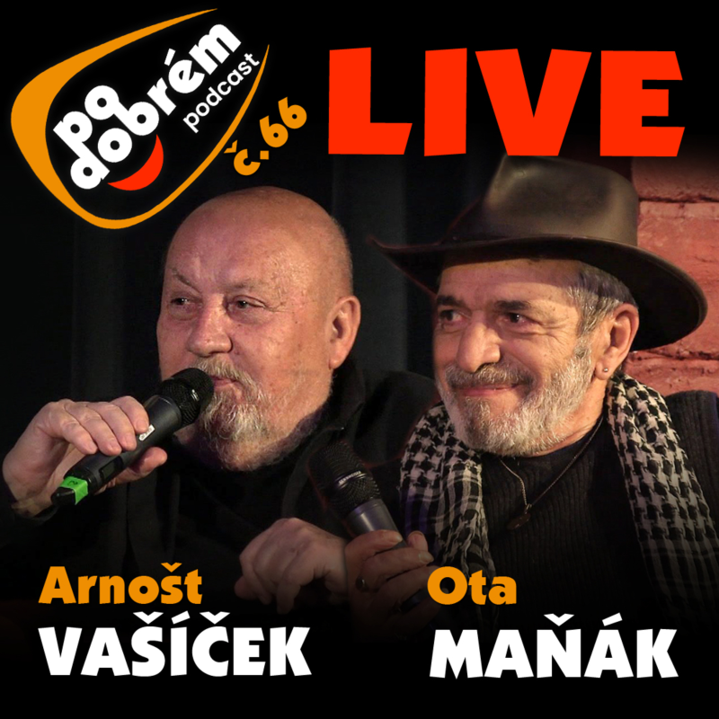 Obrázek epizody PO DOBRÉM 66 - Arnošt Vašíček a Ota Maňák - LIVE