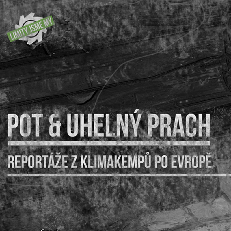 Obrázek epizody 7. díl: Zablokovat důl pro právo na budoucnost a klimatickou spravedlnost