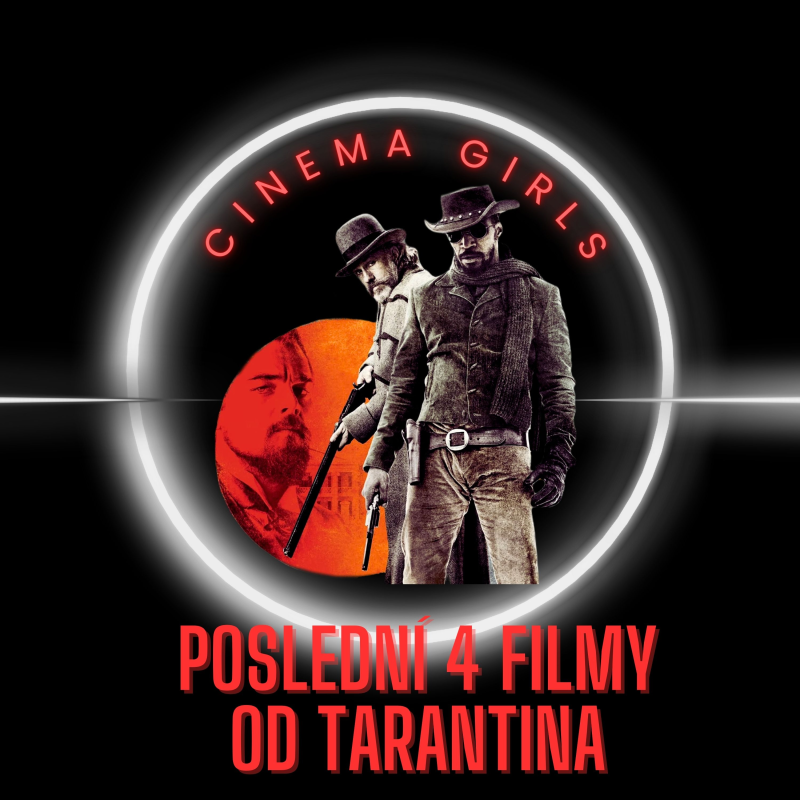 Obrázek epizody #31 Cinema Girls - Poslední 4 filmy od Quentina Tarantina