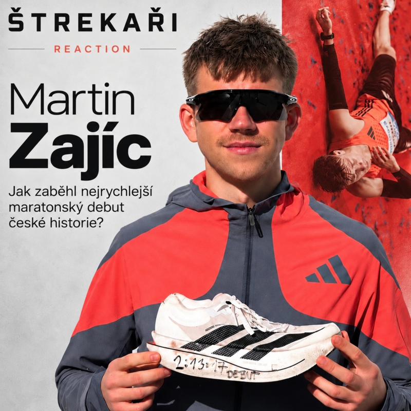 Obrázek epizody Reaction: Jak zaběhl Martin Zajíc nejrychlejší maratonský debut české historie 2:13:17?