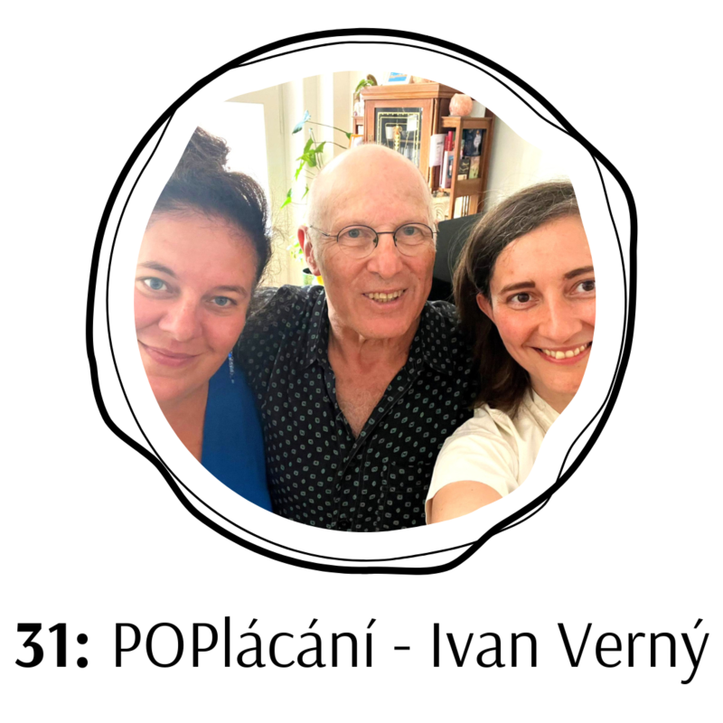 Obrázek epizody 31: POPlácání s Ivanem Verným: proč v terapii nestačí jen vhled, jak může konflikt prohloubit vztahy, jak se jezdí na islandských ponících a proč si Ivan vybral procesově orientovanou psychologii?