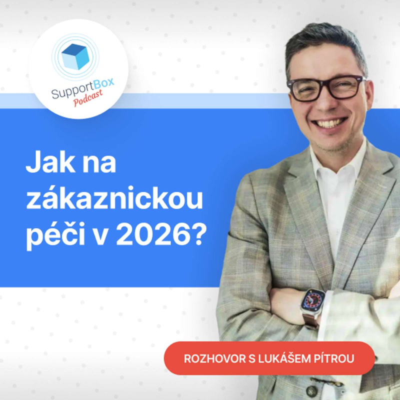 Obrázek epizody #22 Lukáš Pítra o zákaznické péči 2026: AI dá prostor, lidé hodnotu