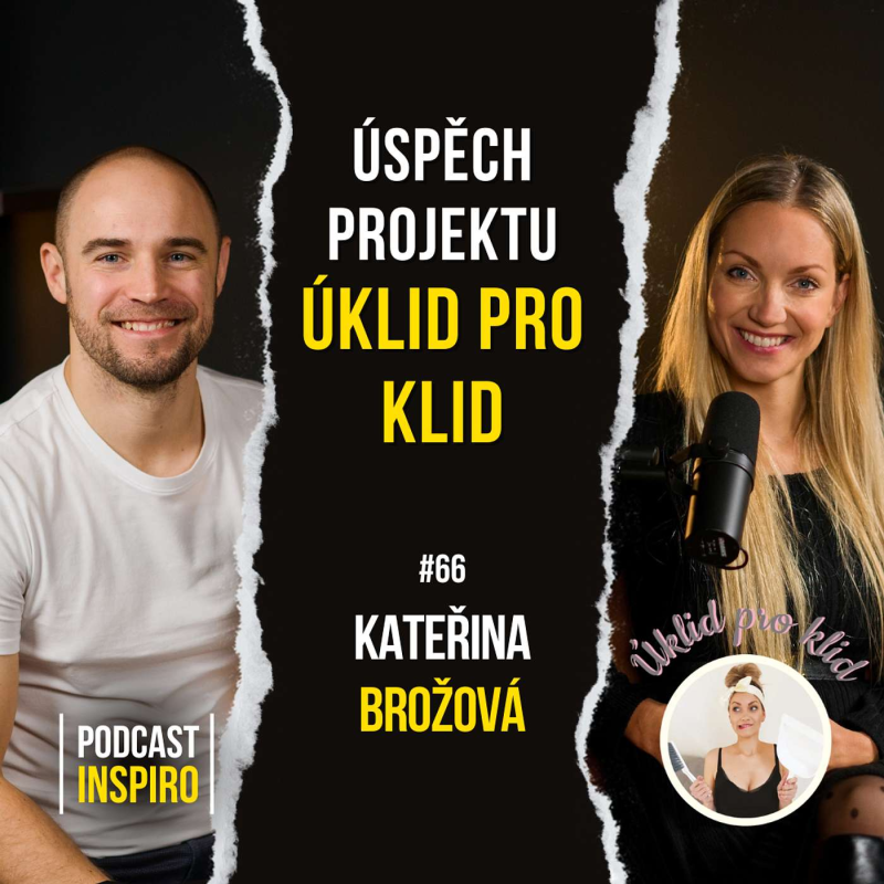 Obrázek epizody Jak se dá díky Instagramu vybudovat firma o 30 zaměstnancích? Úklid Pro Klid. Kateřina Brožová | Inspiro