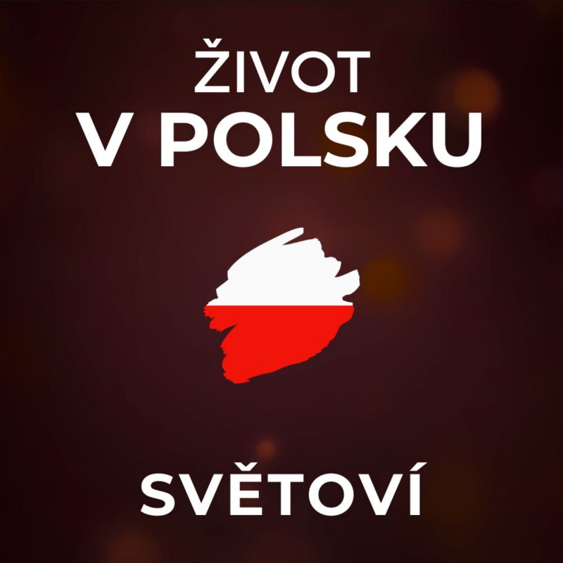 Obrázek epizody Život v Polsku: Pro Poláky jsme pohodový národ Pepíků. Poláci jsou mnohem hrdější než Češi
