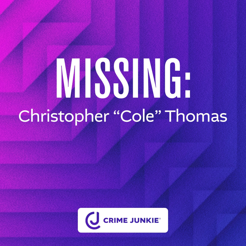 Obrázek epizody MISSING: Christopher “Cole” Thomas