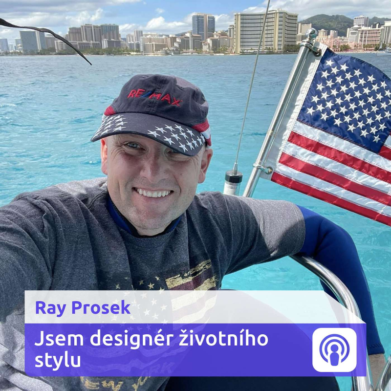 Obrázek epizody „Hawaii je šíleně konkurenční, umím znásobit podnikání druhých“ – Ray Prosek
