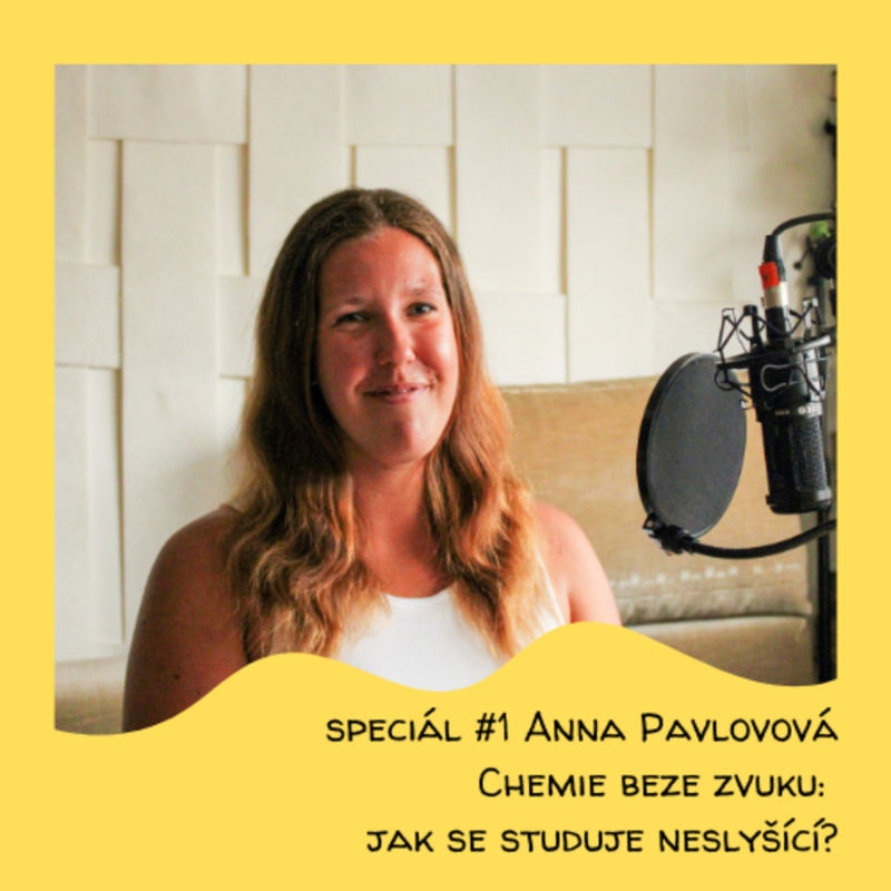 Obrázek epizody Speciál #1 Anna Pavlovová - Chemie beze zvuku: jak se studuje neslyšící?