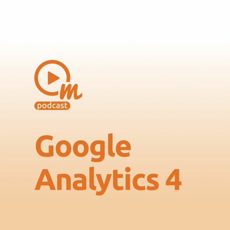 Obrázek epizody Víte, jak nastavit nové Google Analytics 4?