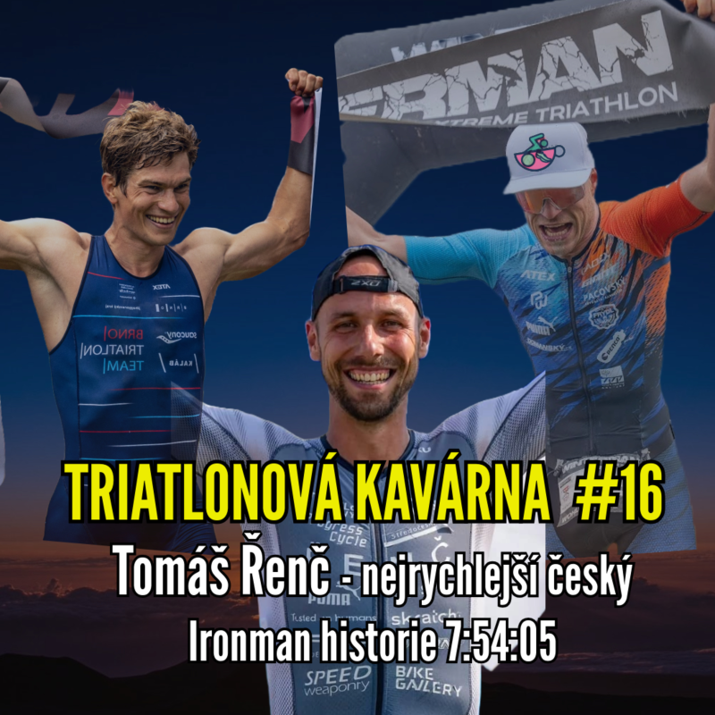 Obrázek epizody Triatlonová kavárna #16 (Tomáš Řenč - nejrychlejší český Ironman historie 7:54:04)