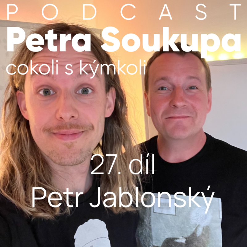 Obrázek epizody 27. díl - Petr Jablonský