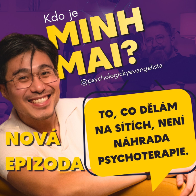 Obrázek epizody #34 Minh Mai (psychologickyevangelista): To, co dělám na sítích, není náhrada psychoterapie.